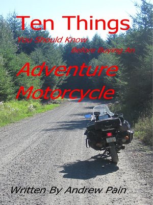 cover image of Ten Things You Should Know Before Buying an Adventure Motorcycle